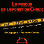 La pendue de la Forêt de Chaux